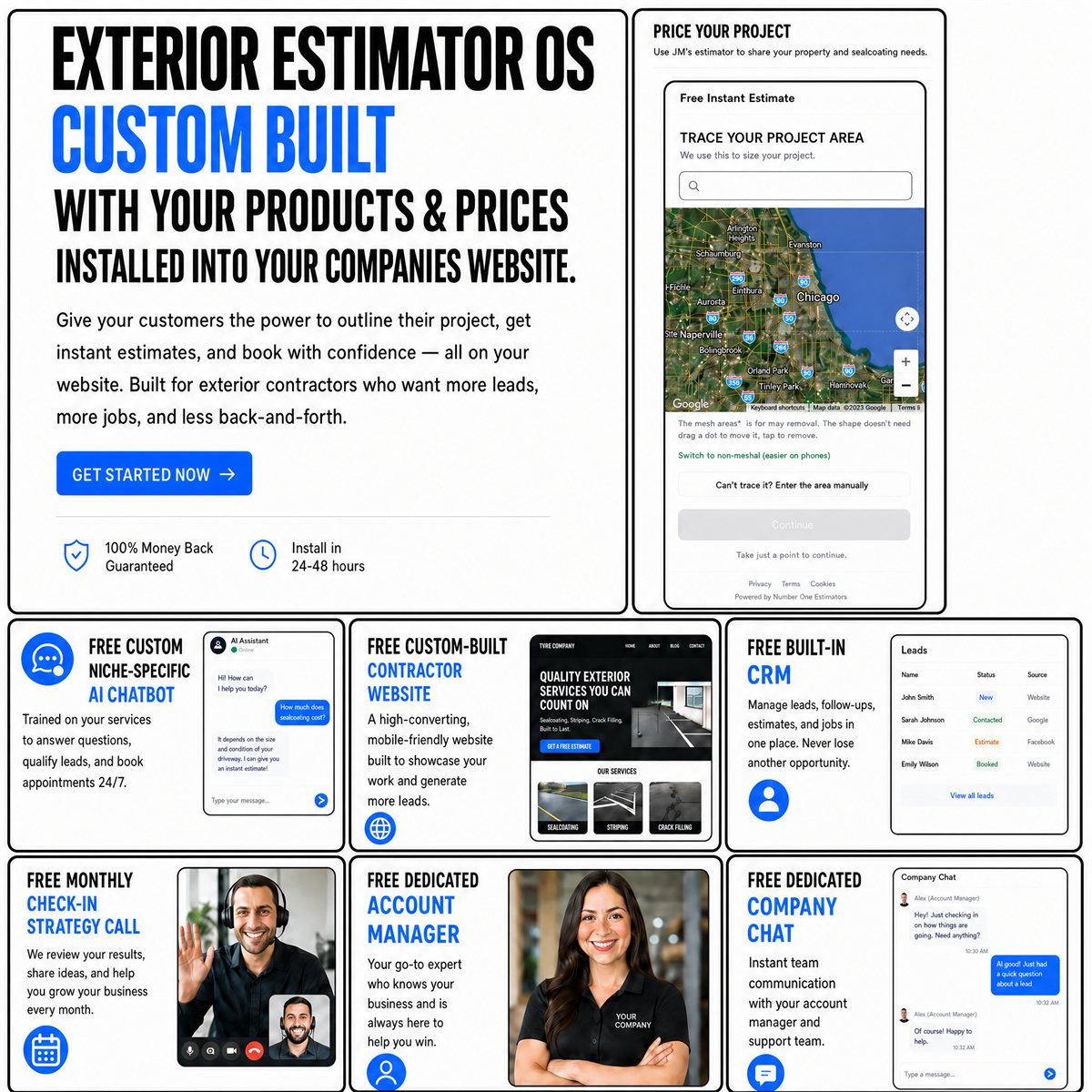 Everything included in the Exterior Estimator OS: the instant estimator, plus a free website, AI chatbot, CRM, monthly call, account manager and company chat